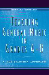 Teaching General Music in Grades 4-8: A Musicianship Approach book cover